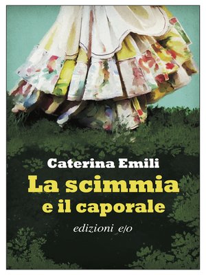 cover image of La scimmia e il caporale